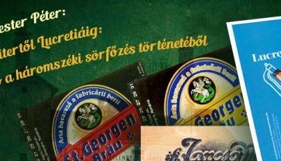 Wellenreitertől Lucretiáig: Kóstoló a háromszéki sörfőzés történetéből