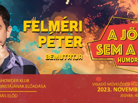 Felméri Péter lép fel a Vigadóban