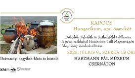 KAPOCS – Hungarikum, ami összeköt – Délvidék, Felvidék és Székelyföld találkozása