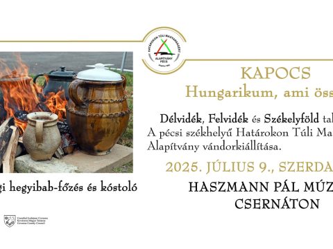 KAPOCS – Hungarikum, ami összeköt – Délvidék, Felvidék és Székelyföld találkozása